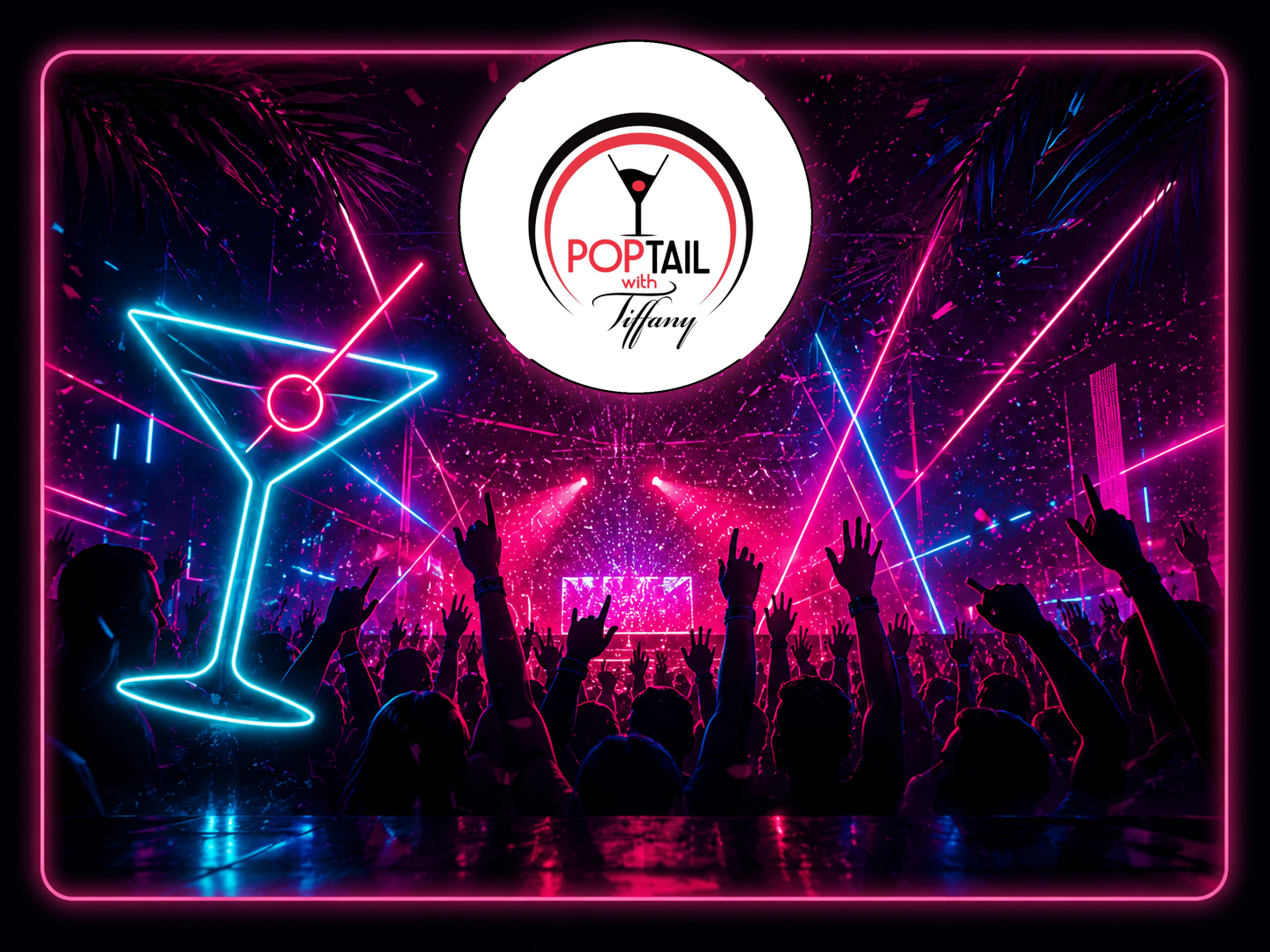 Poptail With Tiffany neon event graphic for The Camden Club in London